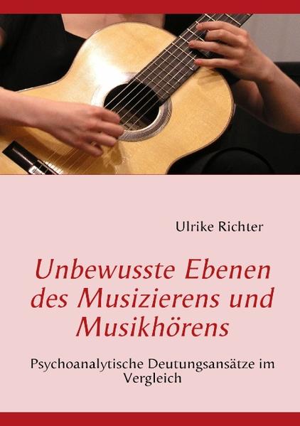 Unbewusste Ebenen des Musizierens und Musikhörens - Ulrike Richter