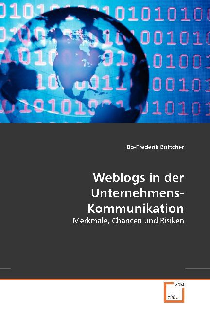 Weblogs in der Unternehmens-Kommunikation - Bo-Frederik Böttcher