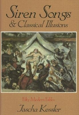 Siren Songs & Classical Illusions - Jascha Frederick Kessler