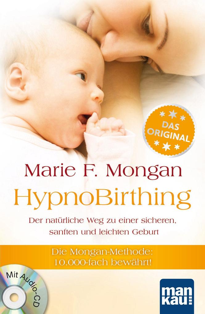 Hypnobirthing Der Naturliche Weg Zu Einer Sicheren Sanften Und Leichten Geburt Buch Kartoniert Marie F Mongan