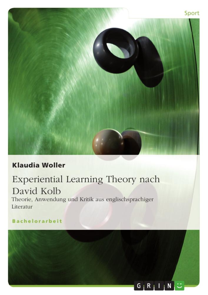Experiential Learning Theory nach David Kolb - Klaudia Woller