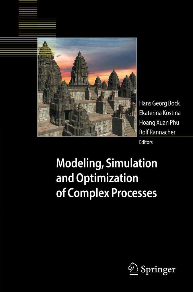 Modeling Simulation and Optimization of Complex Processes
