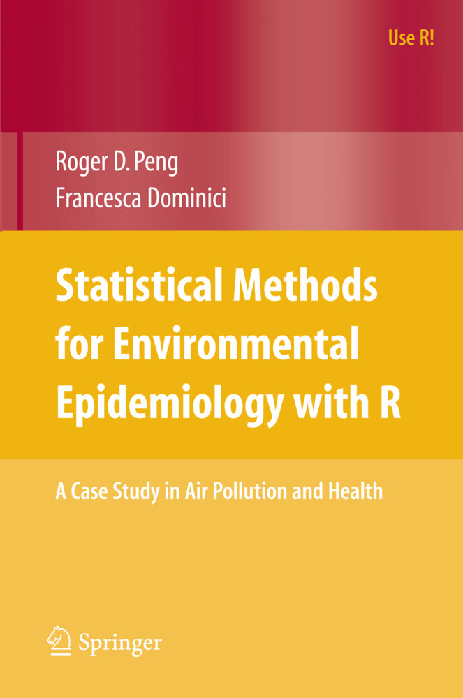 Statistical Methods for Environmental Epidemiology with R - Roger D. Peng/ Francesca Dominici