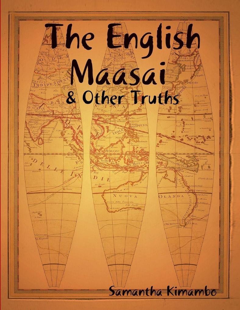 The English Maasai & Other Truths