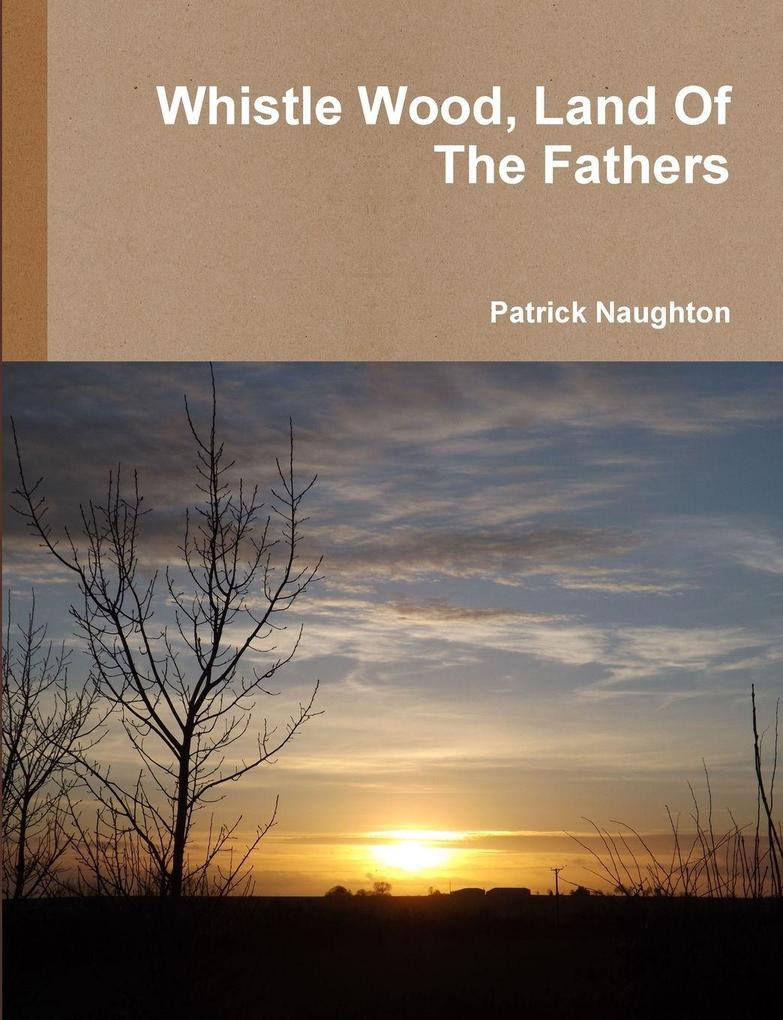 Whistle Wood Land Of The Fathers