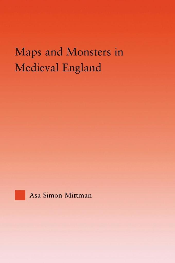 Maps and Monsters in Medieval England