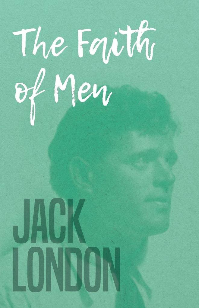 The Faith of Men