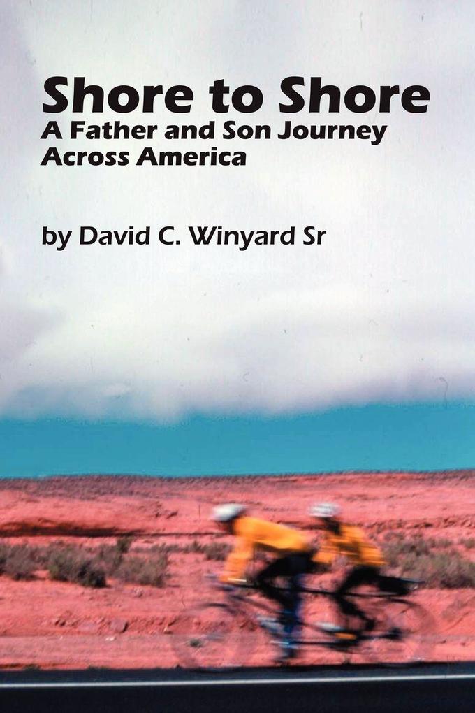 Shore to Shore a Father-And-Son Journey Across America