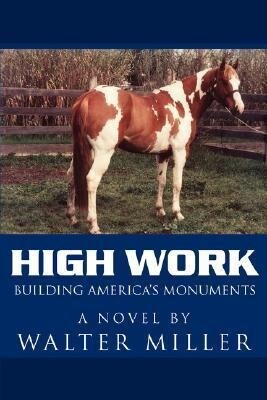 High Work: Building America‘s Monuments