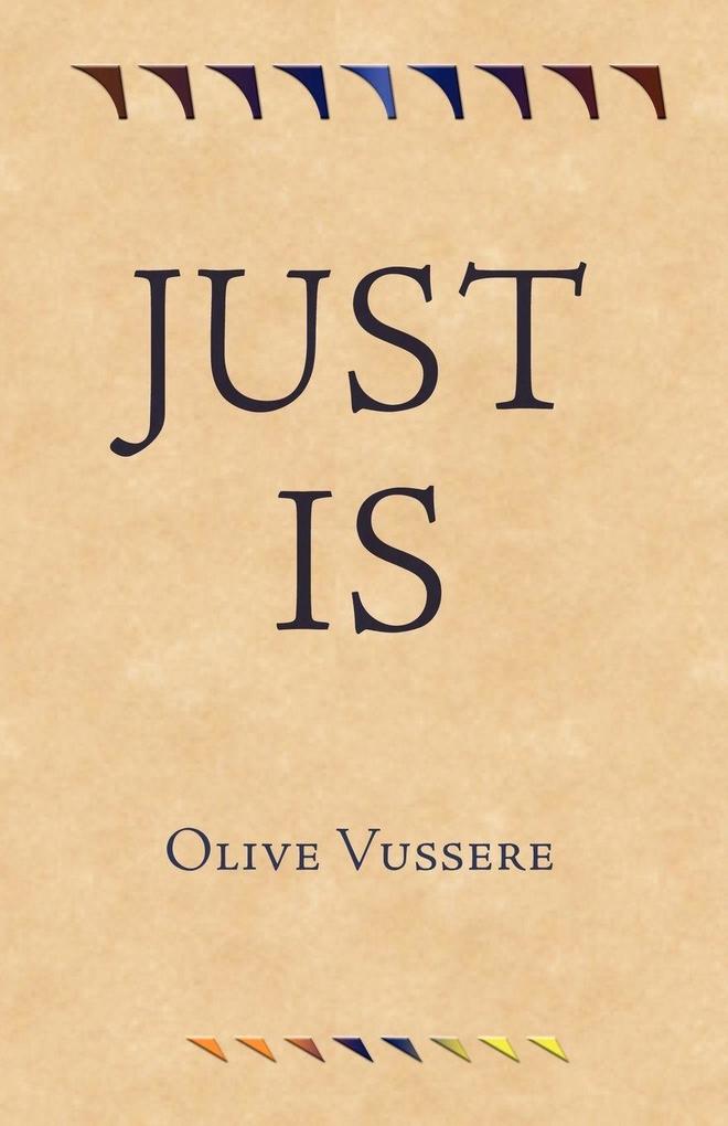 Just Is