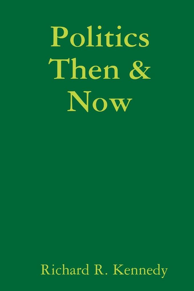 Politics Then & Now