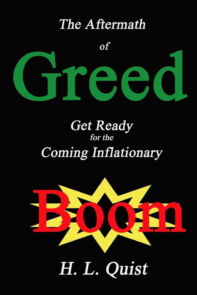 The Aftermath of Greed
