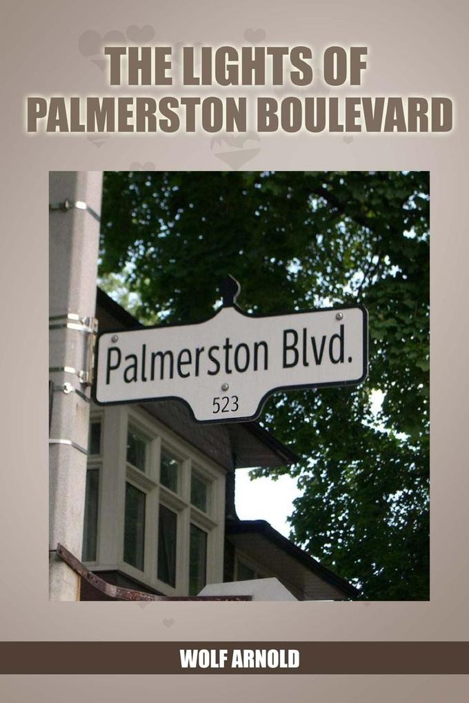 The Lights of Palmerston Boulevard - Wolf Arnold
