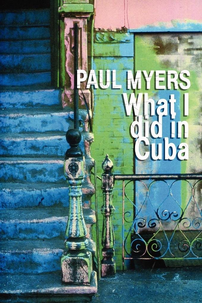 What I Did in Cuba