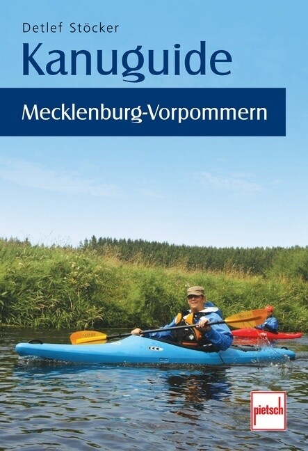 Kanuguide Mecklenburg-Vorpommern - Detlef Stöcker