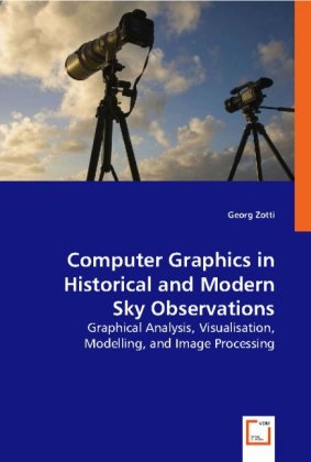 Computer Graphics in Historical and Modern Sky Observations - Georg Zotti