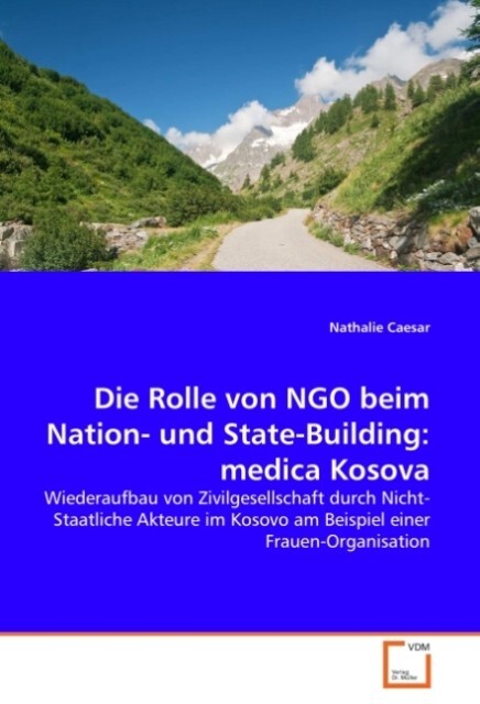 Die Rolle von NGO beim Nation- und State-Building: medica Kosova