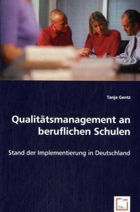 Qualitätsmanagement an beruflichen Schulen - Tanja Gentz