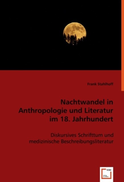 Nachtwandel in Anthropologie und Literatur im 18. Jahrhundert