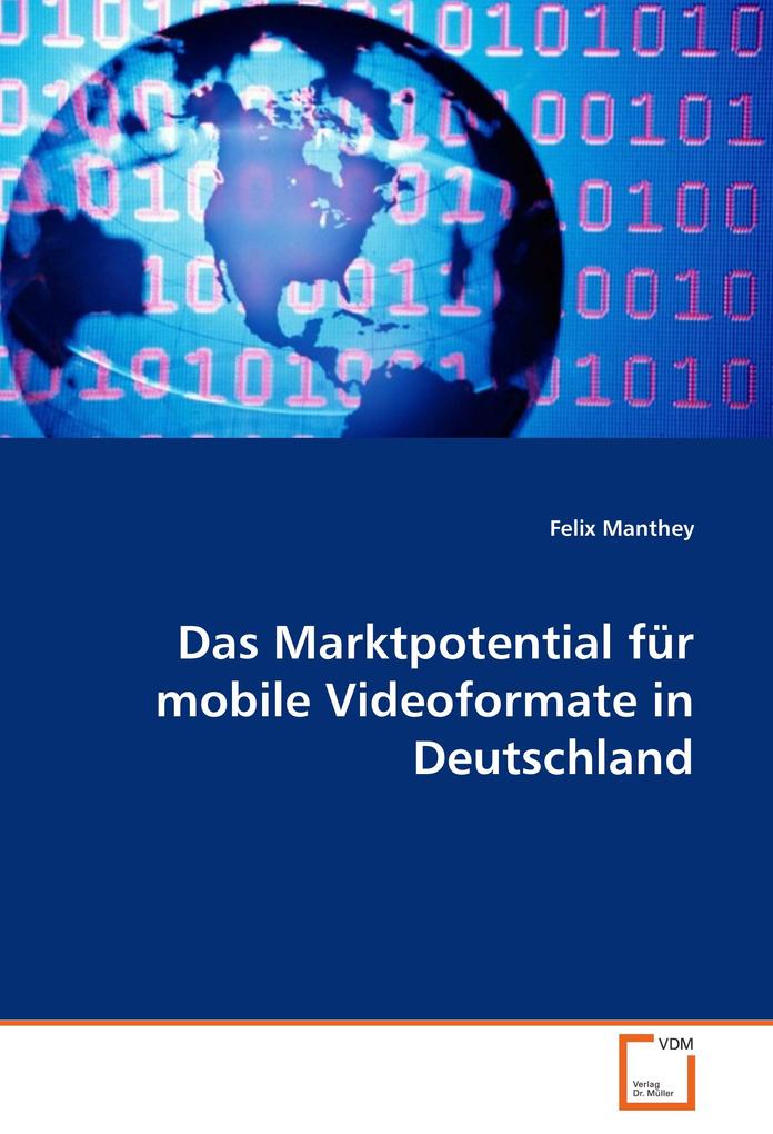Das Marktpotential für mobile Videoformate in Deutschland