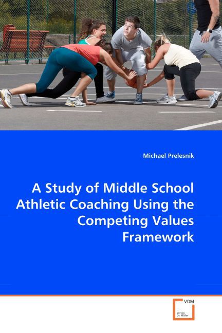A Study of Middle School Athletic Coaching Using the Competing Values Framework