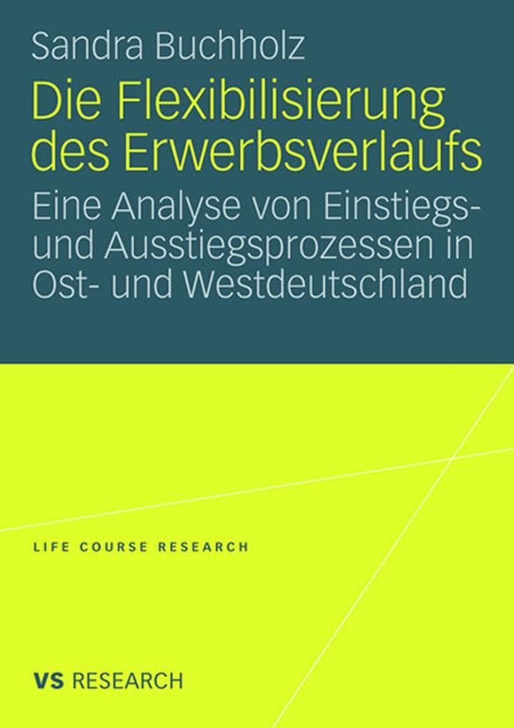 Die Flexibilisierung des Erwerbsverlaufs