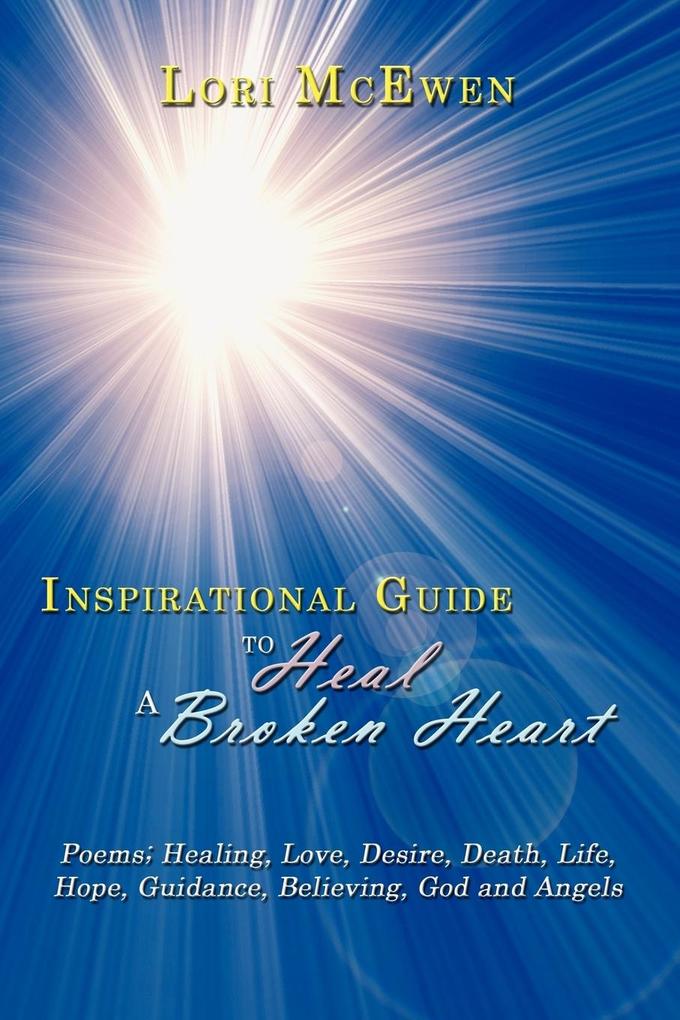 Inspirational Guide to Heal a Broken Heart