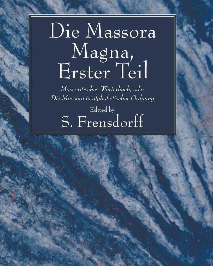 Die Massora Magna Erster Teil