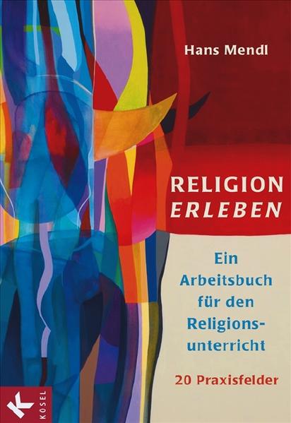 Religion erleben - Hans Mendl