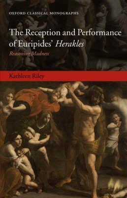 The Reception and Performance of Euripides‘ Herakles