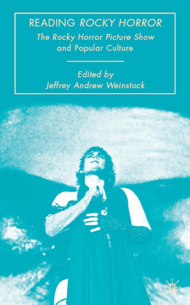 Reading Rocky Horror - Jeffrey Andrew Weinstock