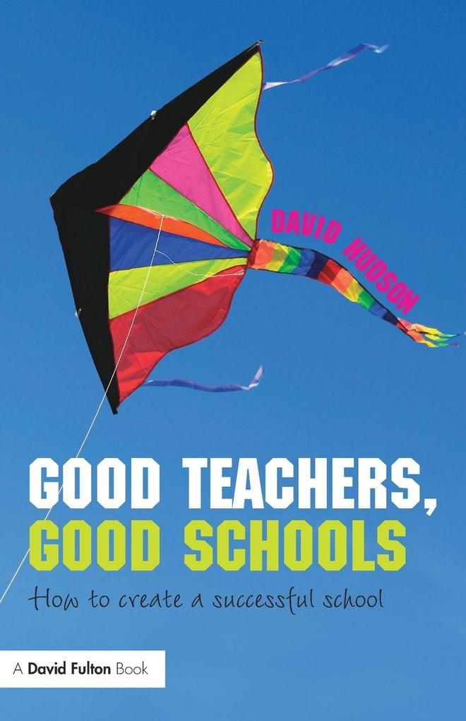 Good Teachers Good Schools