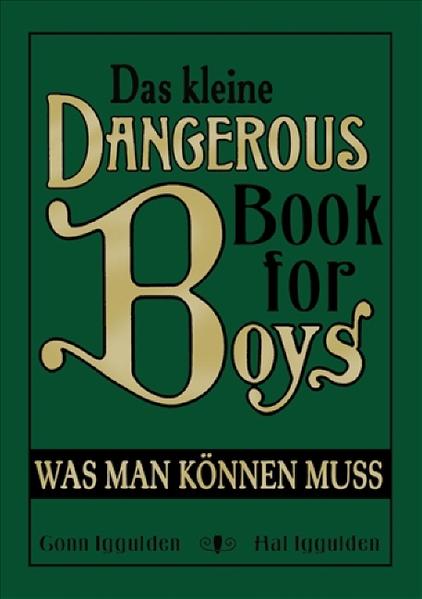 Das kleine Dangerous Book for Boys - Hal Iggulden/ Conn Iggulden
