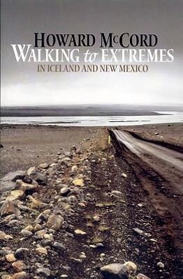 Walking to Extremes - Howard McCord