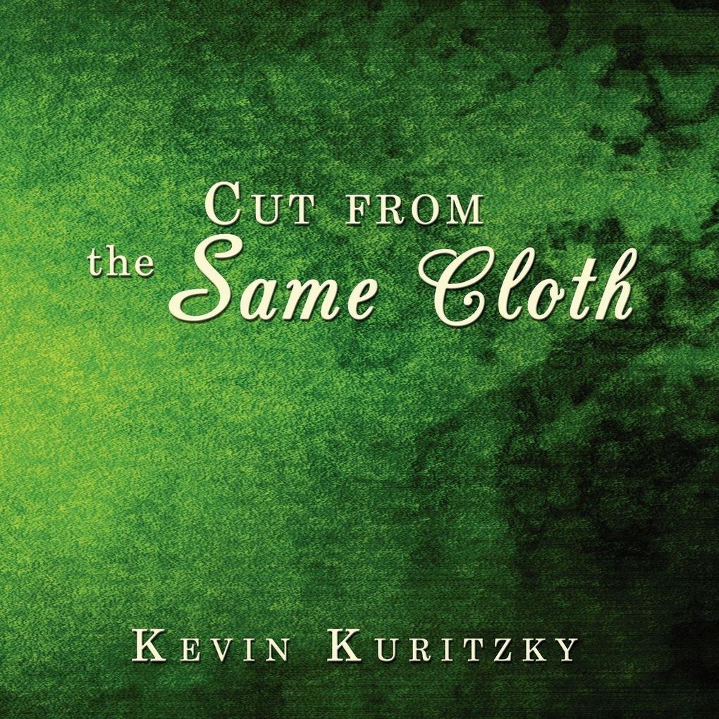 Cut from the Same Cloth