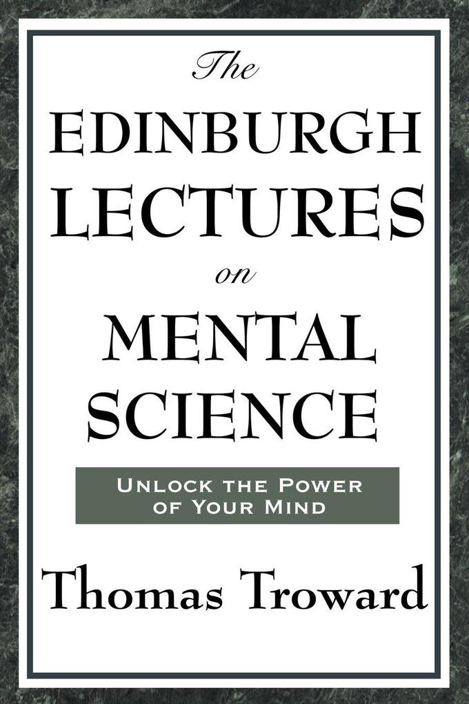 The Edinburgh Lectures on Mental Science
