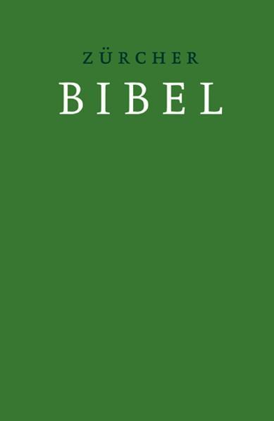 Zürcher Bibel mit Einleitungen und Glossar grün