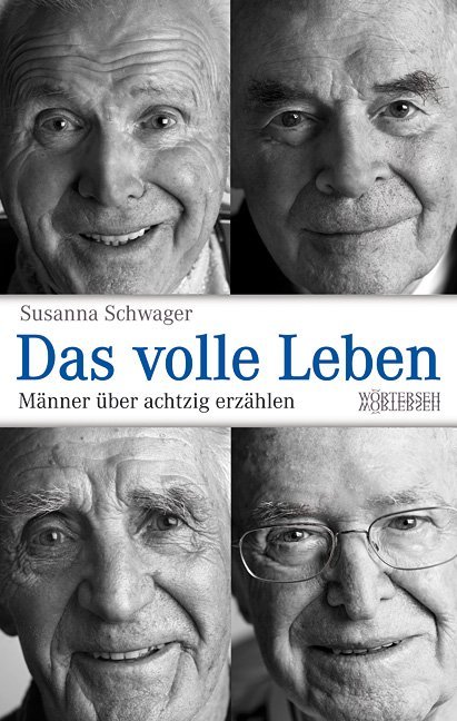 Das volle Leben - Susanna Schwager