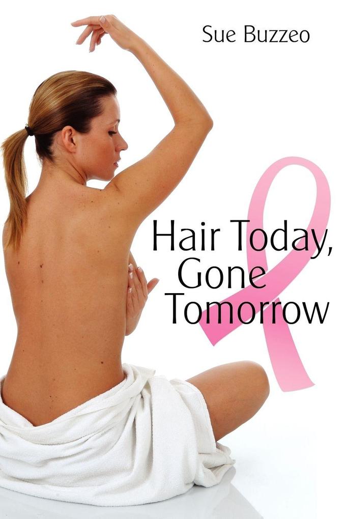 Hair Today Gone Tomorrow
