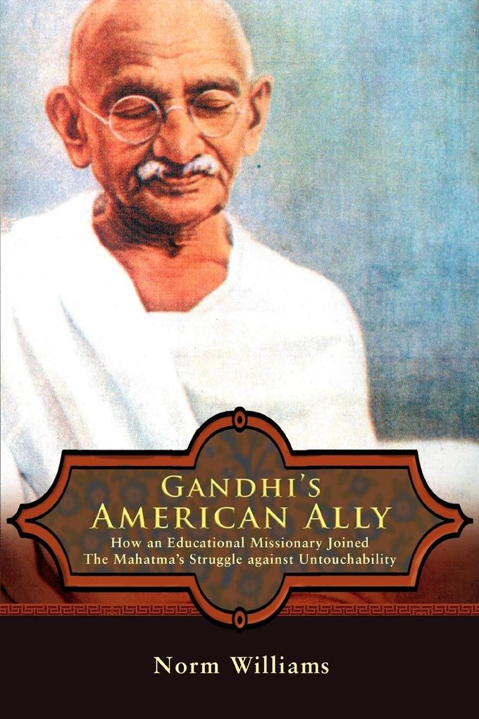 Gandhi‘s American Ally
