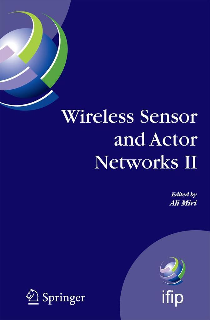 Wireless Sensor and Actor Networks II: Proceedings of the 2008 Ifip Conference on Wireless Sensor and Actor Networks (Wsan 08) Ottawa Ontario Canad