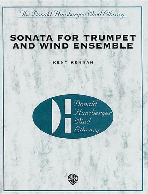 Sonata for Trumpet and Wind Ensemble - Kent Kennan