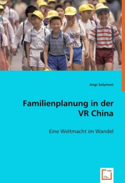 Familienplanung in der VR China - Angi Solymosi