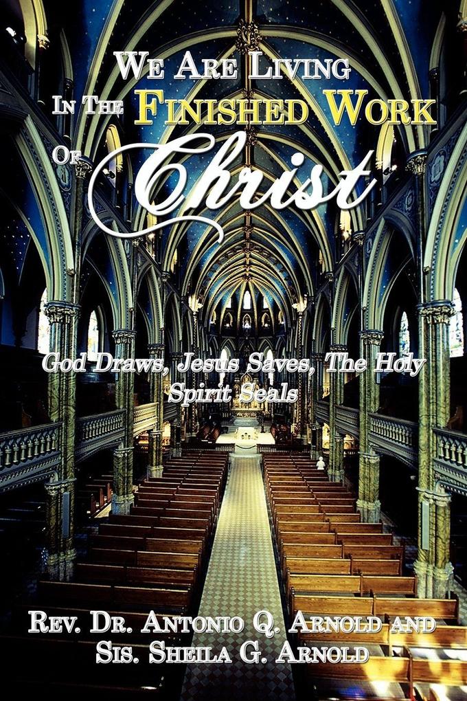 We Are Living in the Finished Work of Christ
