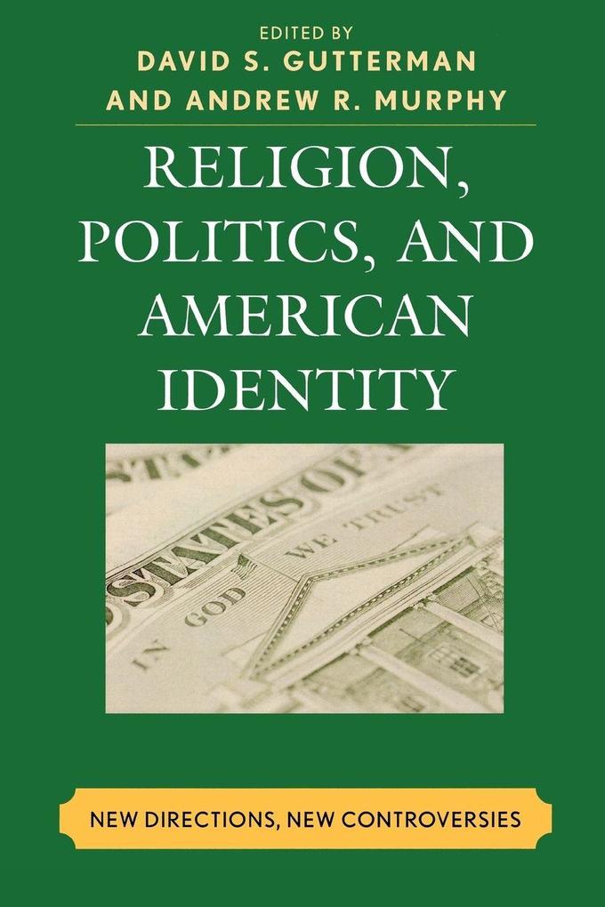 Religion Politics and American Identity