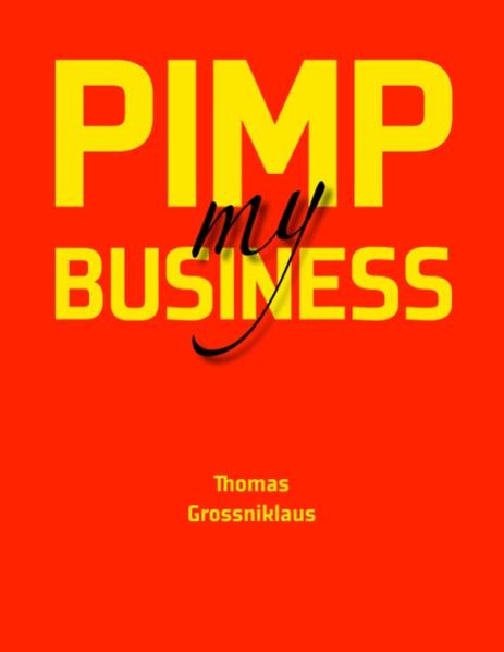Pimp my Business - Thomas Grossniklaus