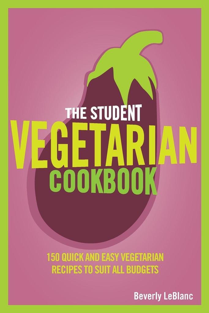 The Student Vegetarian Cookbook