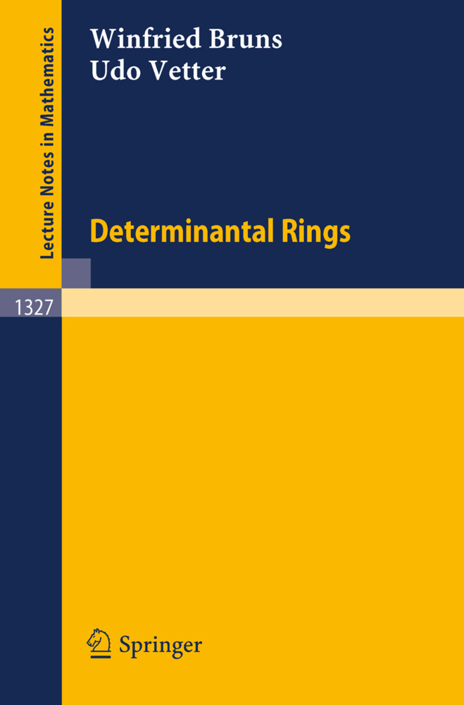 Determinantal Rings - Winfried Bruns/ Udo Vetter