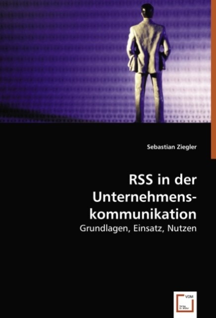 RSS in der Unternehmenskommunikation - Sebastian Ziegler
