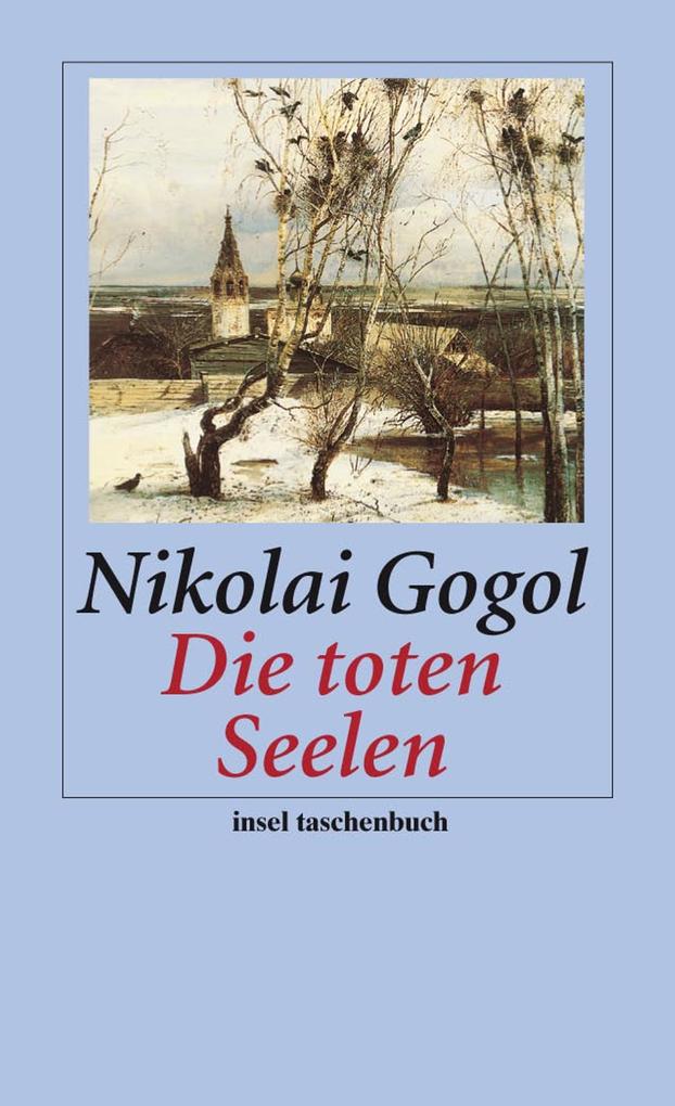 Die toten Seelen - Nikolaj Gogol/ Nikolai Wassiljewitsch Gogol/ Nikolai Gogol